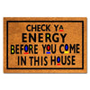 Funny Coir Doormat Check Ya Energy Before You Come In This House Front Door Mat Entryway Outdoor Mat With Heavy Duty Front Porch Welcome Mats Entry Natural Coir Brown Mat 23.7 X 15.7 Inch GESU